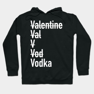 v is for vodka Hoodie